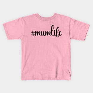 #mumlife; mother; mum; gift for mum; shirt for mum; mummy; mother's Day gift; mother's day; Australian; English; British; hashtag; woman; gift for wife; from child; from daughter; from son; gift; funny; feminine; Kids T-Shirt